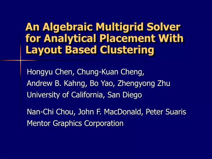an algebraic multigrid solver for analytical placement with layout based clustering