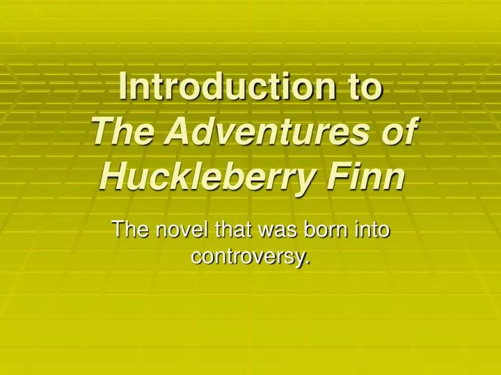 introduction to the adventures of huckleberry finn