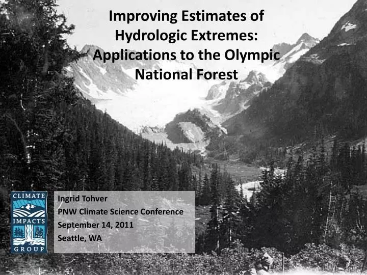 improving estimates of hydrologic extremes applications to the olympic national forest