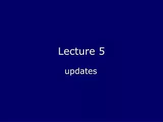 Lecture 5