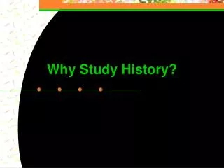 Why Study History?