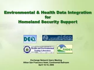 Environmental &amp; Health Data Integration for Homeland Security Support