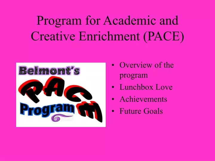 program for academic and creative enrichment pace
