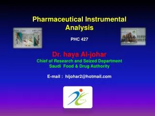 Pharmaceutical Instrumental Analysis PHC 427 Dr. haya Al-johar