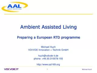 Ambient Assisted Living Preparing a European RTD programme