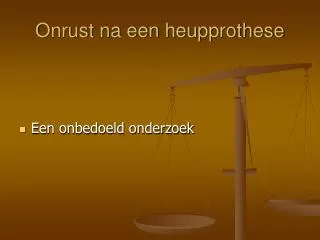 onrust na een heupprothese