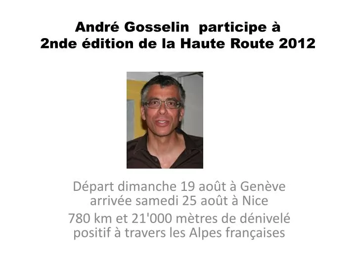 andr gosselin participe 2nde dition de la haute route 2012