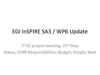 EGI InSPIRE SA3 / WP6 Update