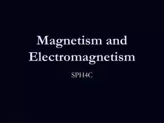 magnetism and electromagnetism