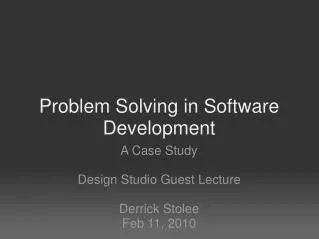Problem Solving in Software Development