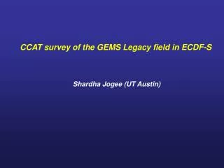 CCAT survey of the GEMS Legacy field in ECDF-S