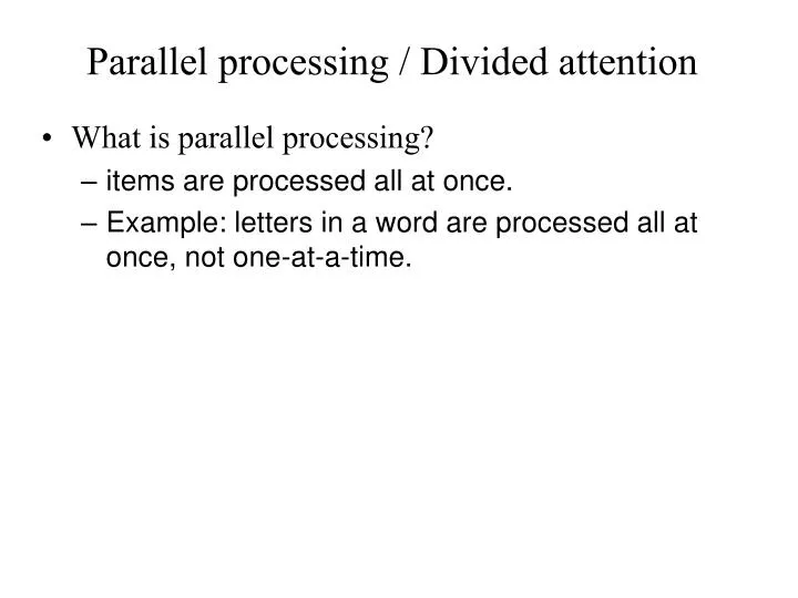 parallel processing divided attention