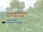 Advanced Texture Techniques Summary from "Stupid Texture Tricks - slide 1