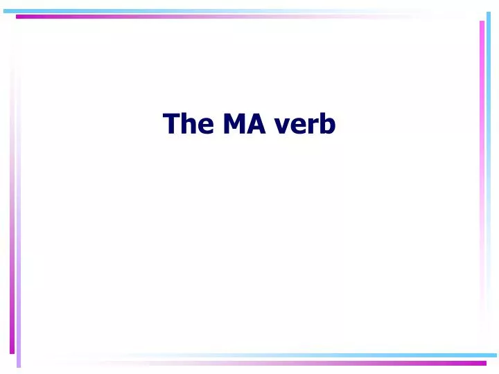 the ma verb