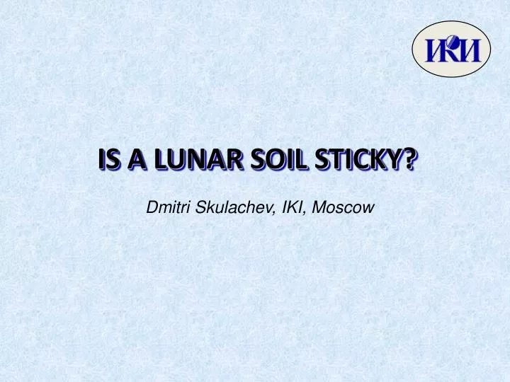 is a lunar soil sticky