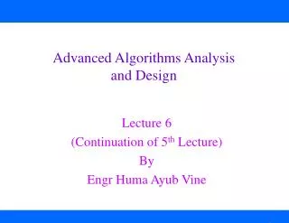 Advanced Algorithms Analysis and Design