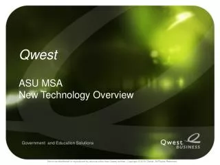 Qwest ASU MSA New Technology Overview