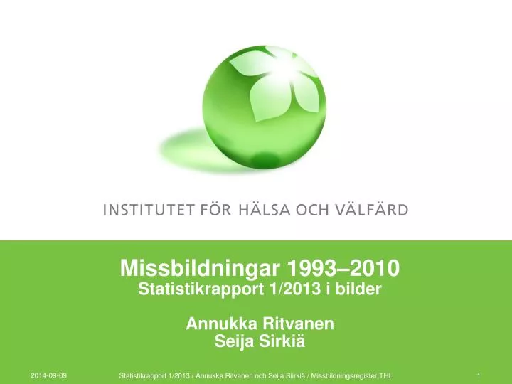 missbildningar 1993 2010 statistikrapport 1 2013 i bilder annukka ritvanen seija sirki