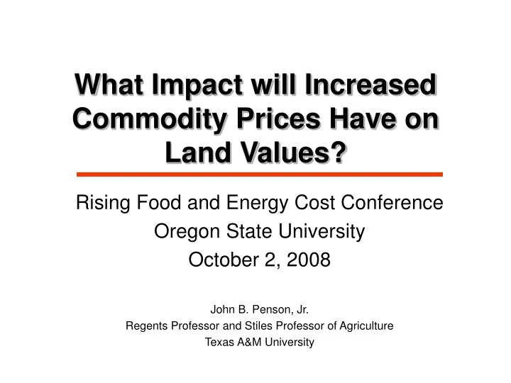 what impact will increased commodity prices have on land values