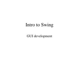 Intro to Swing