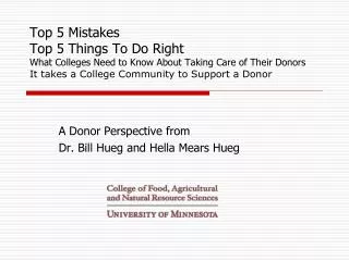 A Donor Perspective from Dr. Bill Hueg and Hella Mears Hueg