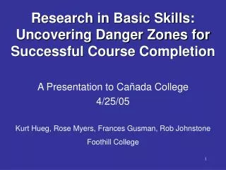 Research in Basic Skills: Uncovering Danger Zones for Successful Course Completion
