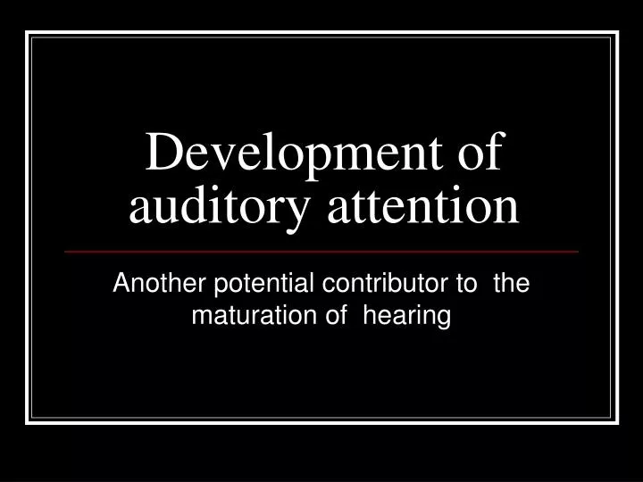 development of auditory attention