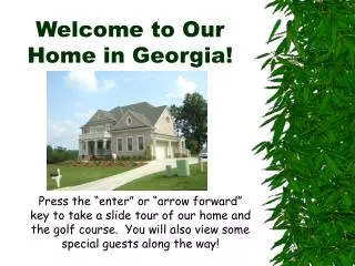 Welcome to Our Home in Georgia!