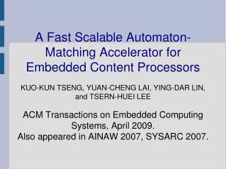 A Fast Scalable Automaton-Matching Accelerator for Embedded Content Processors