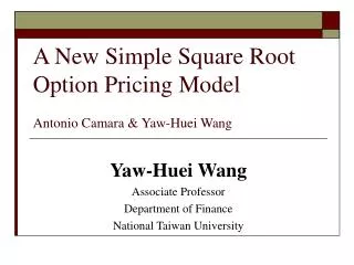 A New Simple Square Root Option Pricing Model Antonio Camara &amp; Yaw-Huei Wang