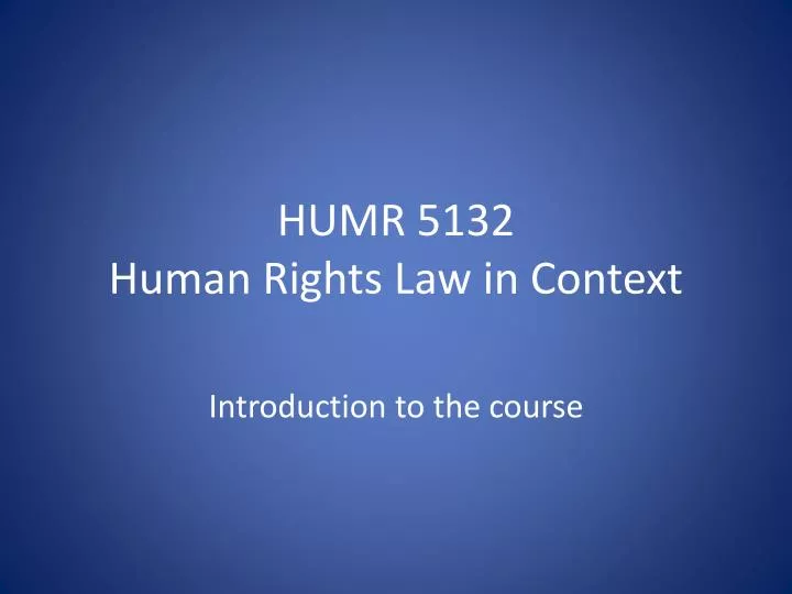 humr 5132 human rights law in context