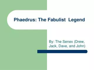 Phaedrus: The Fabulist Legend