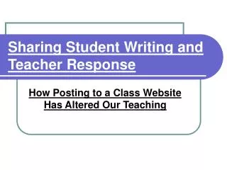 Sharing Student Writing and Teacher Response