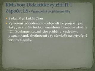 km1 6015 didaktick vyu it it i z po et ls vypracov n projektu pro ky