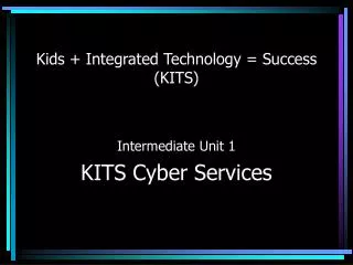 Kids + Integrated Technology = Success (KITS)