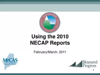 Using the 2010 NECAP Reports February/March, 2011