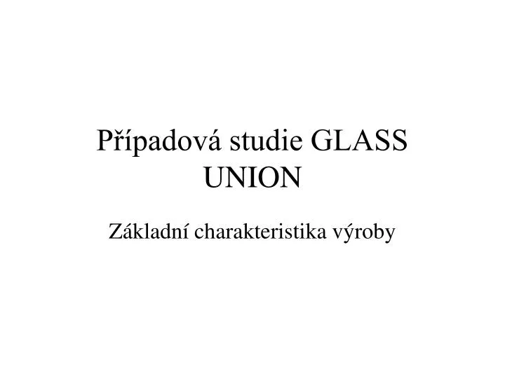 p padov studie glass union