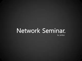 Network Seminar.