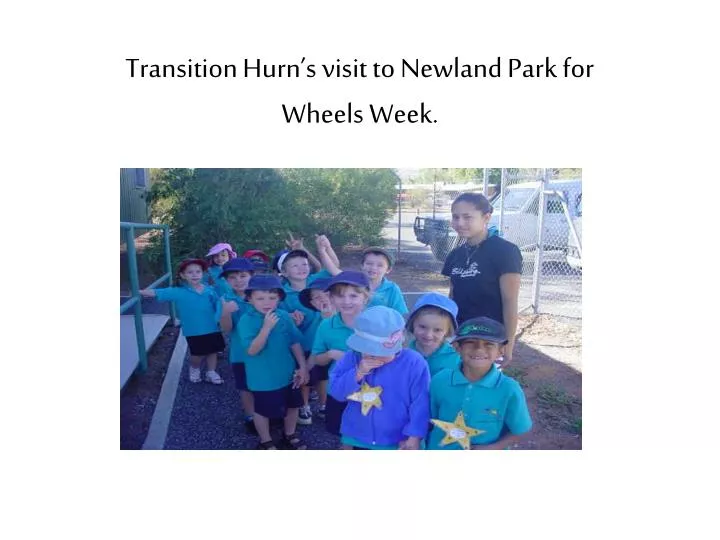 transition hurn s visit to newland park for wheels week