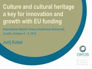 C ulture and cultural heritage a key for innovation and growth with EU funding