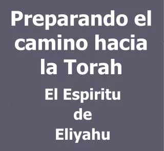 preparando el camino hacia la torah