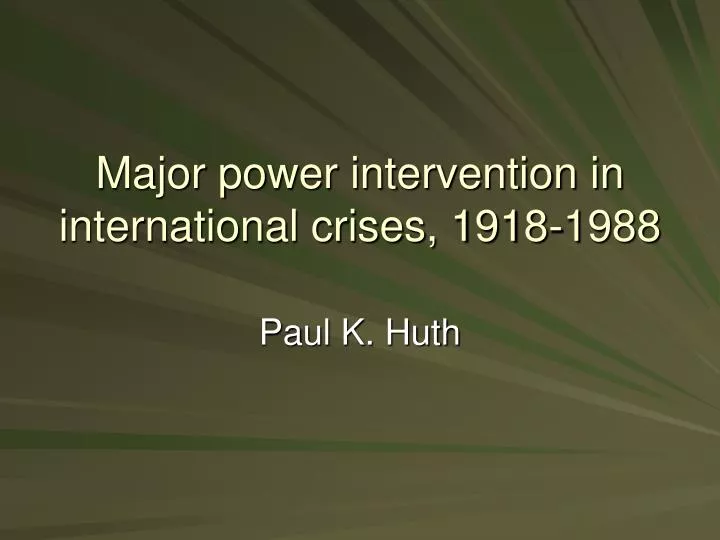 major power intervention in international crises 1918 1988