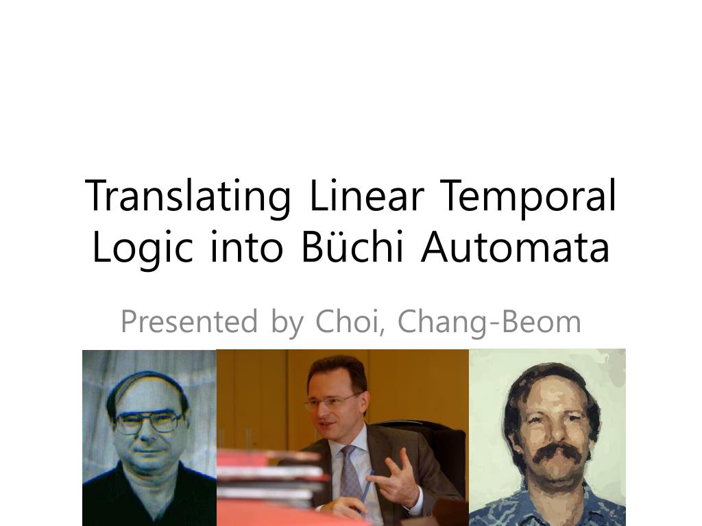 PPT - Translating Linear Temporal Logic into Büchi Automata PowerPoint ...