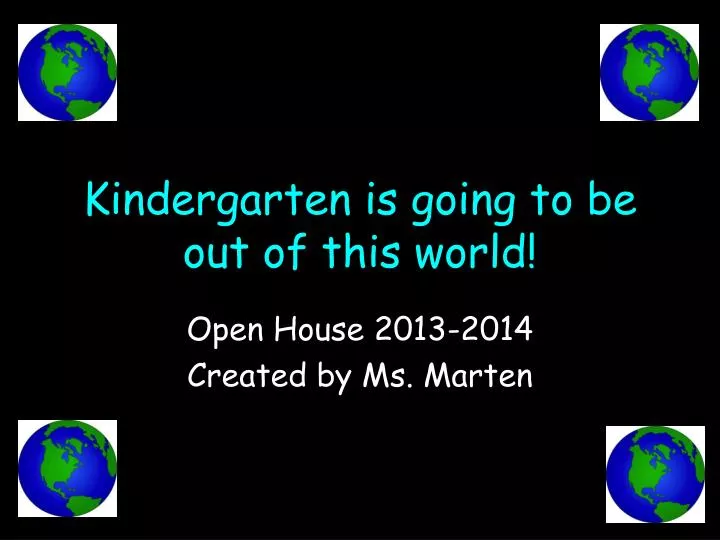 kindergarten is going to be out of this world