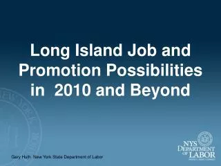 Long Island Job and Promotion Possibilities in 2010 and Beyond