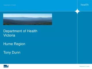 Department of Health Victoria Hume Region Tony Dunn