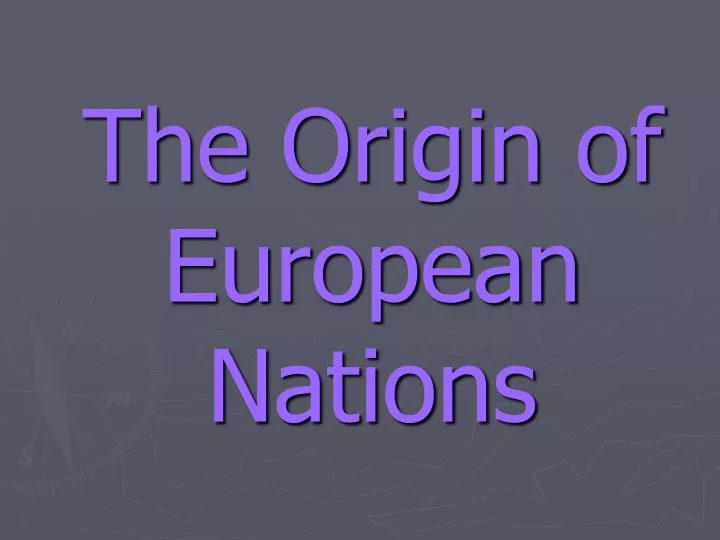 the origin of european nations