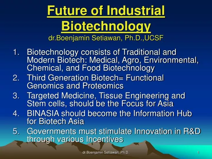 future of industrial biotechnology dr boenjamin setiawan ph d ucsf