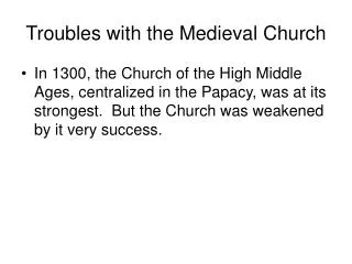 Troubles with the Medieval Church