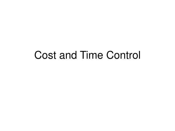 cost and time control